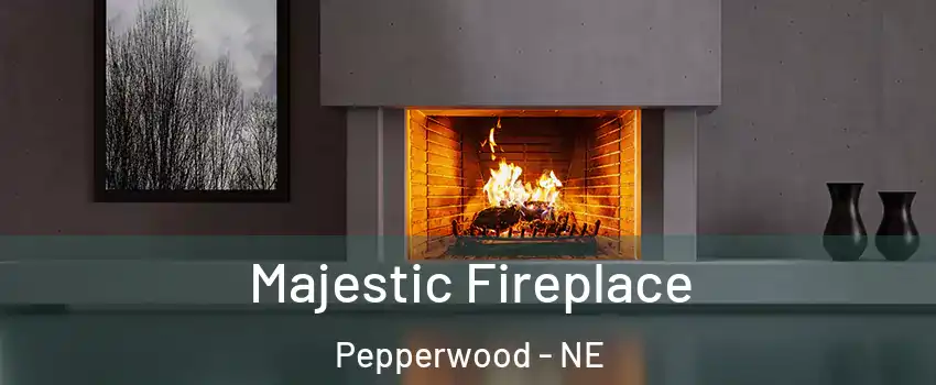 Majestic Fireplace Pepperwood - NE