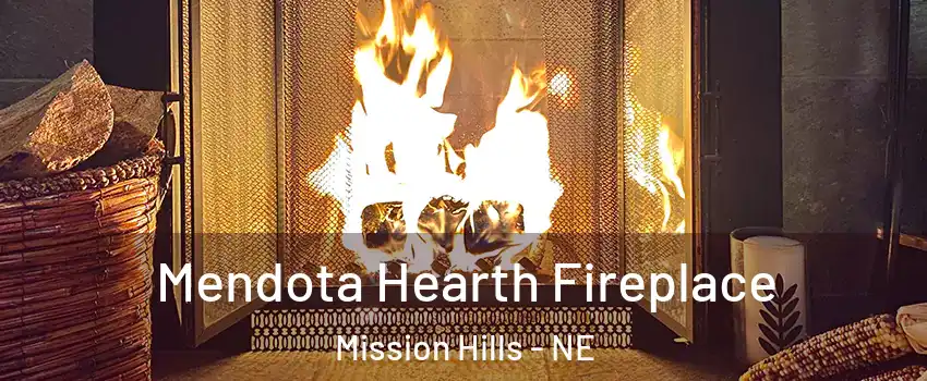 Mendota Hearth Fireplace Mission Hills - NE