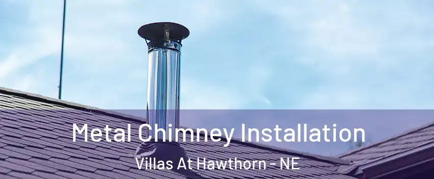 Metal Chimney Installation Villas At Hawthorn - NE