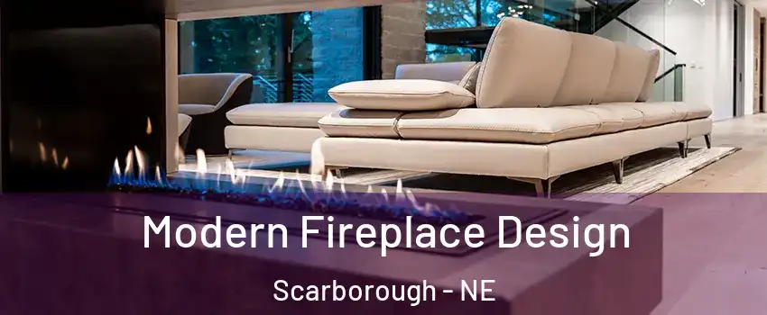 Modern Fireplace Design Scarborough - NE