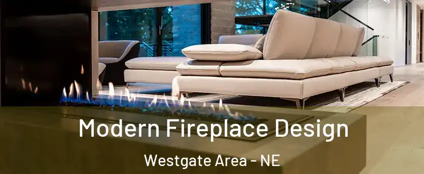 Modern Fireplace Design Westgate Area - NE