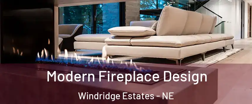 Modern Fireplace Design Windridge Estates - NE