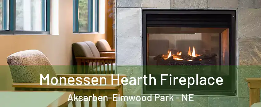 Monessen Hearth Fireplace Aksarben-Elmwood Park - NE