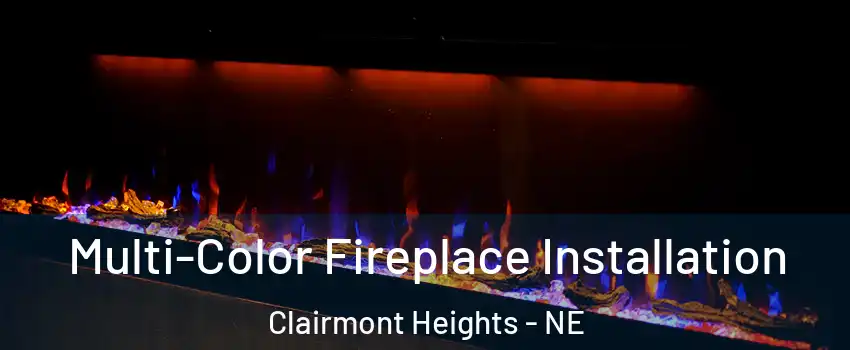 Multi-Color Fireplace Installation Clairmont Heights - NE