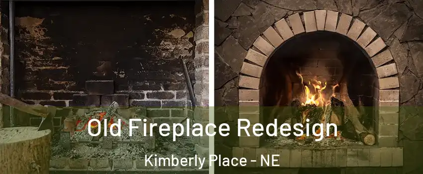 Old Fireplace Redesign Kimberly Place - NE