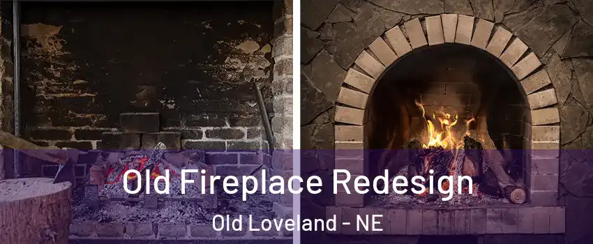 Old Fireplace Redesign Old Loveland - NE