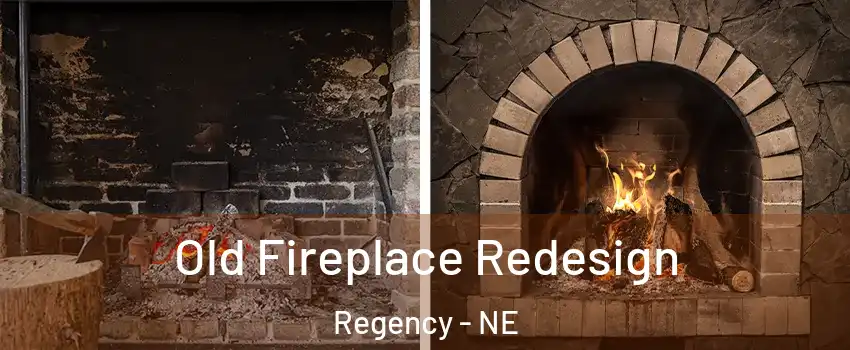 Old Fireplace Redesign Regency - NE