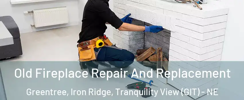 Old Fireplace Repair And Replacement Greentree, Iron Ridge, Tranquility View (GIT) - NE