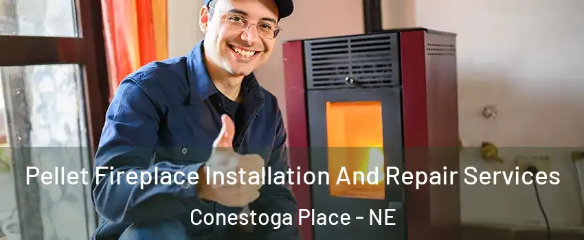 Pellet Fireplace Installation And Repair Services Conestoga Place - NE