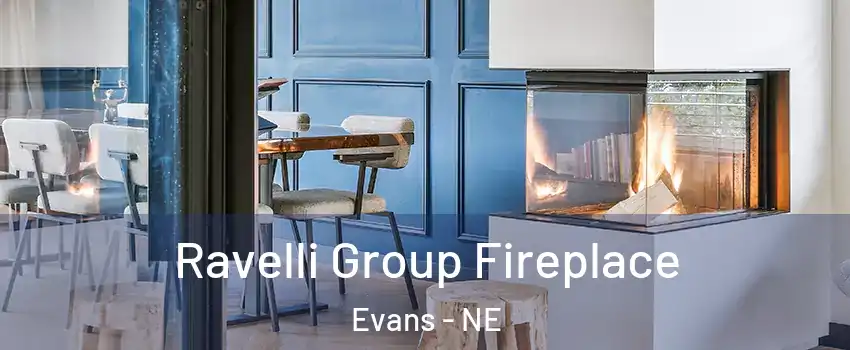 Ravelli Group Fireplace Evans - NE