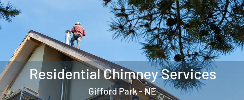 Residential Chimney Services Gifford Park - NE