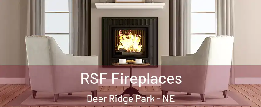 RSF Fireplaces Deer Ridge Park - NE