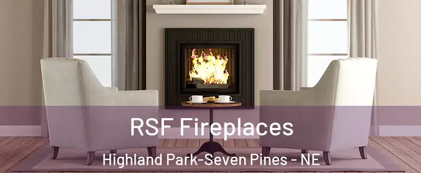 RSF Fireplaces Highland Park-Seven Pines - NE