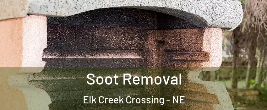 Soot Removal Elk Creek Crossing - NE