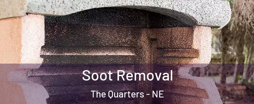 Soot Removal The Quarters - NE