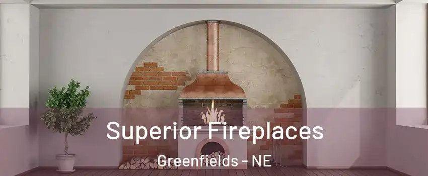 Superior Fireplaces Greenfields - NE