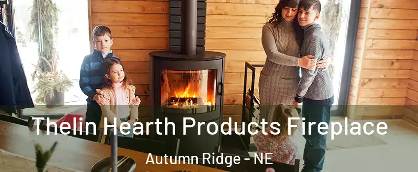 Thelin Hearth Products Fireplace Autumn Ridge - NE