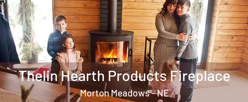 Thelin Hearth Products Fireplace Morton Meadows - NE