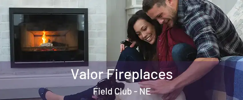 Valor Fireplaces Field Club - NE