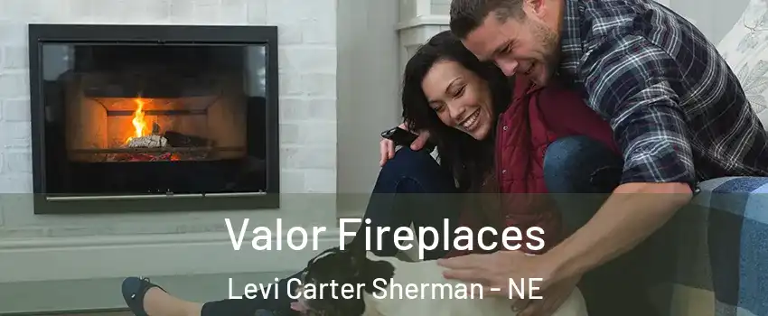 Valor Fireplaces Levi Carter Sherman - NE