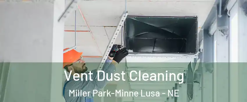 Vent Dust Cleaning Miller Park-Minne Lusa - NE