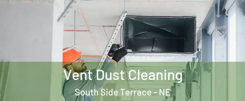 Vent Dust Cleaning South Side Terrace - NE