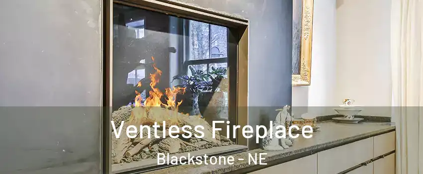 Ventless Fireplace Blackstone - NE