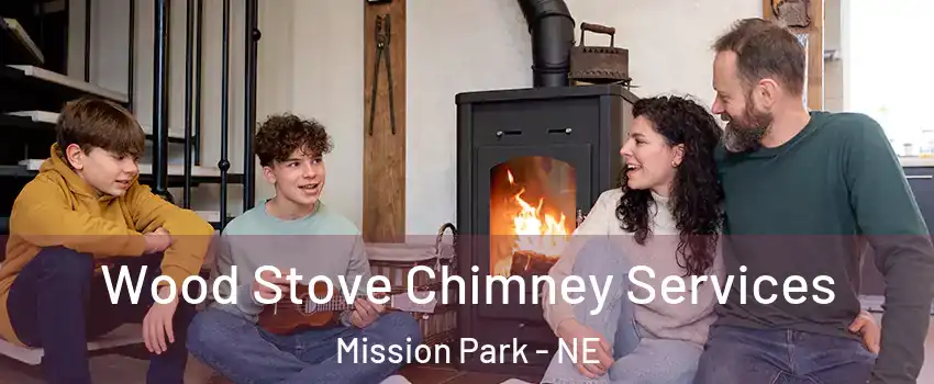 Wood Stove Chimney Services Mission Park - NE