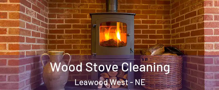 Wood Stove Cleaning Leawood West - NE