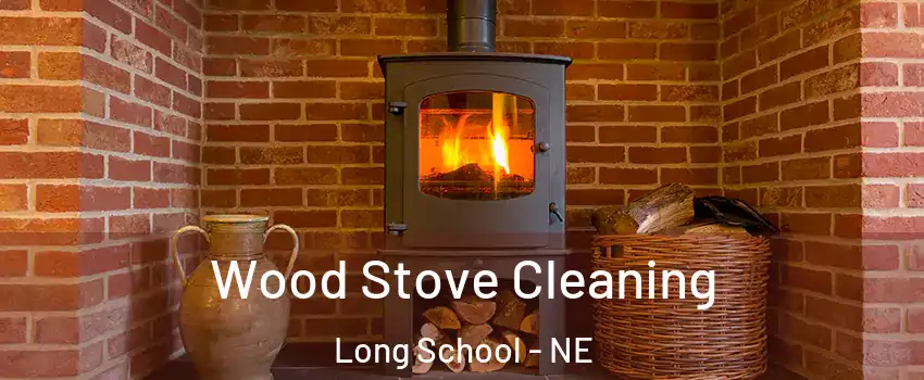 Wood Stove Cleaning Long School - NE